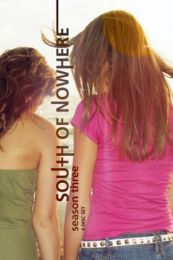 South of Nowhere - Season 3