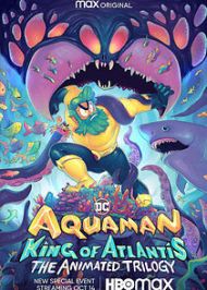 Aquaman: King of Atlantis - Season 1