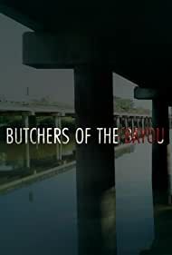 Butchers of the Bayou - Season 1