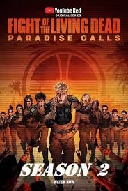 Fight of the Living Dead: Paradise Calls - Season 2
