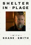 Shelter In Place With Shane Smith - Season 1