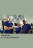 Surgeons: At the Edge of Life - Season 3