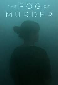 The Fog of Murder - Season 1