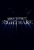 Your Worst Nightmare - Season 4